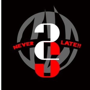 ネバーツーレイト！